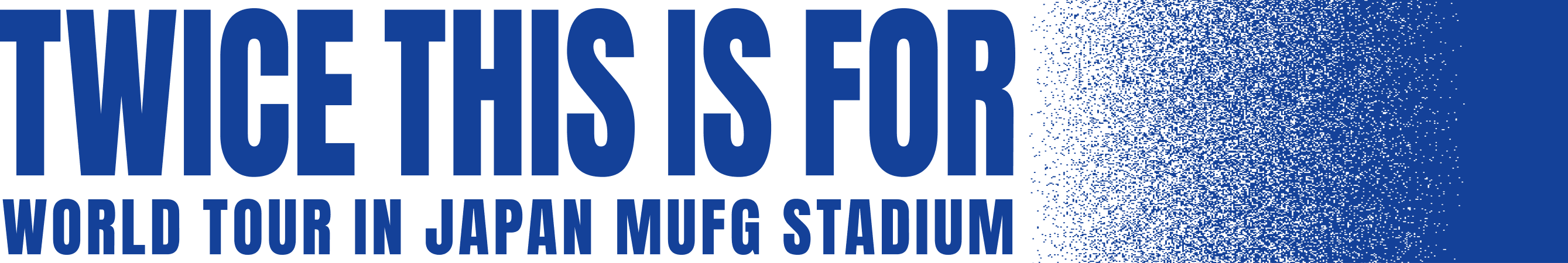 TWICE THIS IS FOR WORLD TOUR IN JAPAN MUFG STADIUM