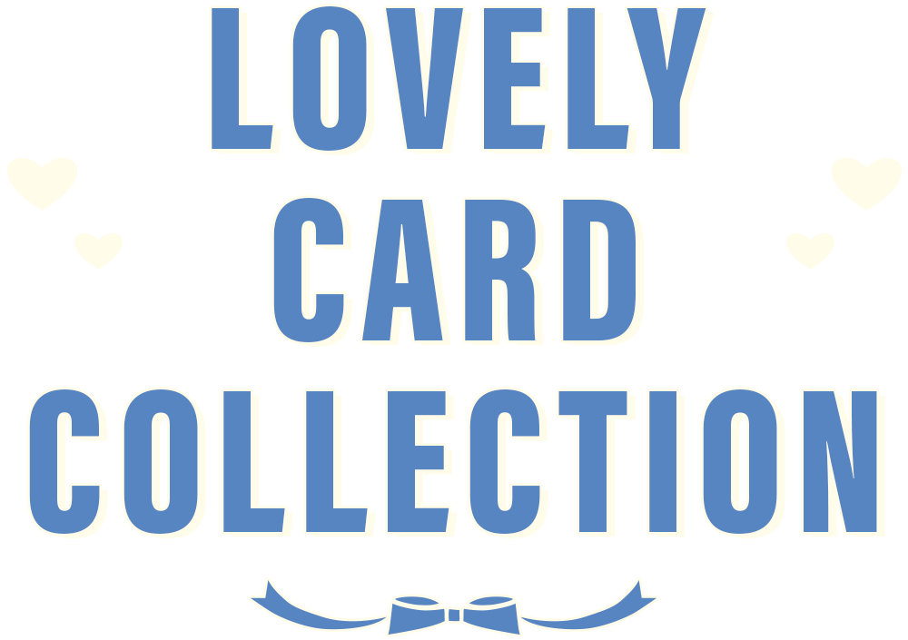 LOVELY CARD COLLECTION